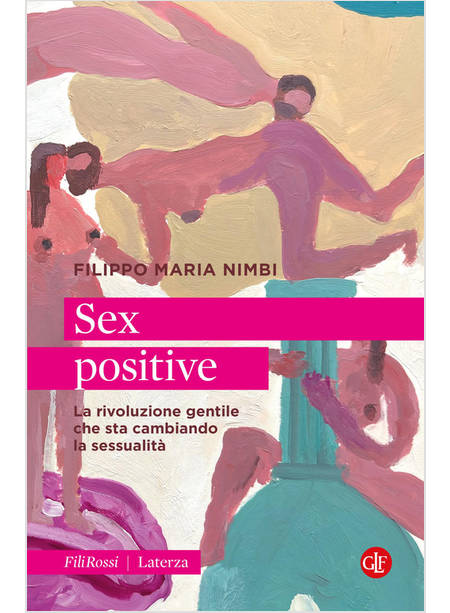 SEX POSITIVE. LA RIVOLUZIONE GENTILE CHE STA CAMBIANDO LA SESSUALITA'