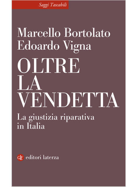 OLTRE LA VENDETTA LA GIUSTIZIA RIPARATIVA IN ITALIA