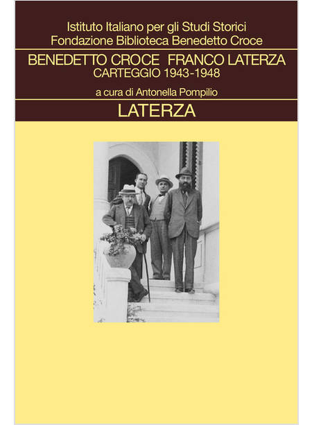 BENEDETTO CROCE FRANCO LATERZA CARTEGGIO 1943-1948