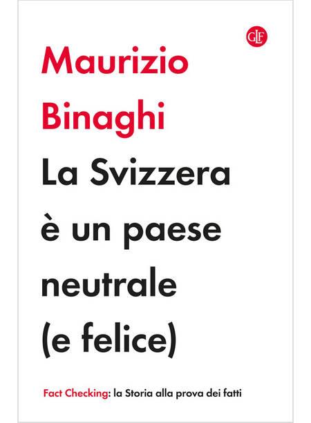 LA SVIZZERA E' UN PAESE NEUTRALE (E FELICE)