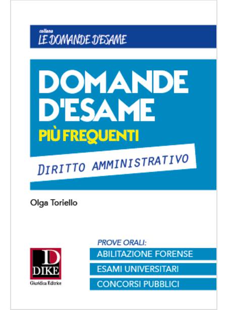 DOMANDE D'ESAME PIU' FREQUENTI DIRITTO AMMINISTRATIVO 2019