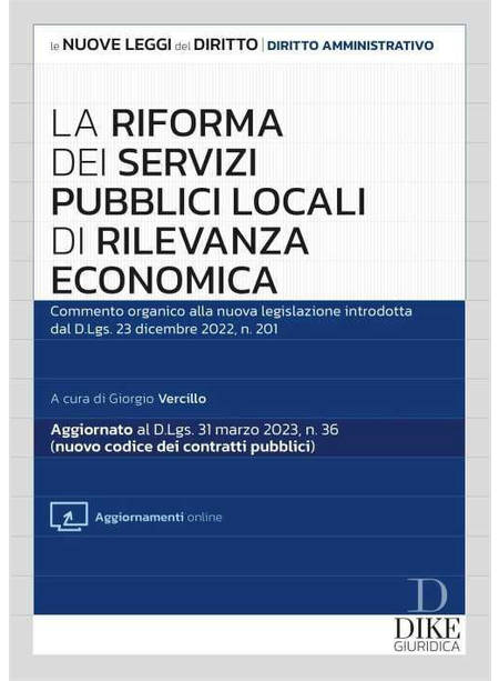 RIFORMA DEI SERVIZI PUBBLICI LOCALI DI RILEVANZA ECONOMICA. COMMENTO ORGANICO AL