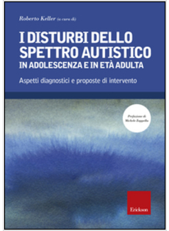 DISTURBI DELLO SPETTRO AUTISTICO IN ADOLESCENZA E IN ETA' ADULTA. ASPETTI DIAGNO