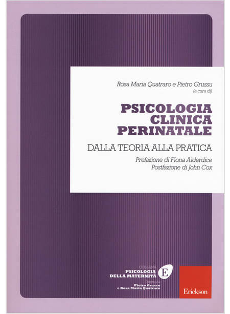 PSICOLOGIA CLINICA PERINATALE. DALLA TEORIA ALLA PRATICA