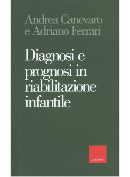 DIAGNOSI E PROGNOSI IN RIABILITAZIONE INFANTILE