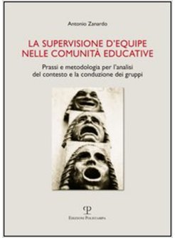 SUPERVISIONE D'EQUIPE NELLE COMUNITA' EDUCATIVE. PRASSI E METODOLOGIA PER