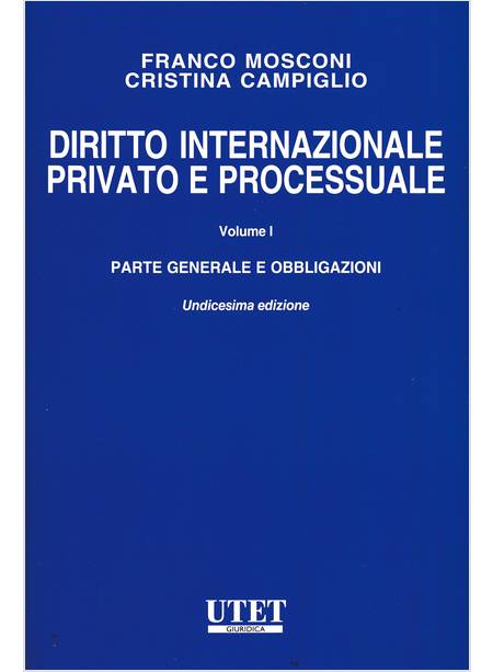 DIRITTO INTERNAZIONALE PRIVATO E PROCESSUALE VOL.1 PARTE GENERALE E OBBLIGAZIONI