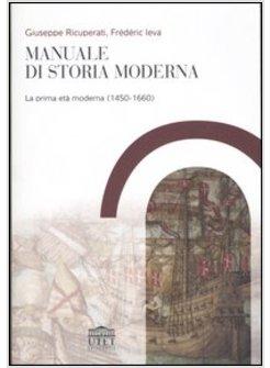 MANUALE DI STORIA MODERNA PRIMA ETA' MODERNA 1450-1660