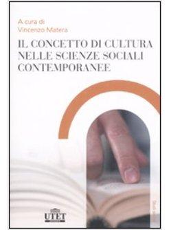 CONCETTO DI CULTURA NELLE SCIENZE SOCIALI CONTEMPORANEE (IL)