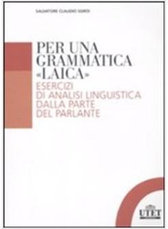 PER UNA GRAMMATICA LAICA 