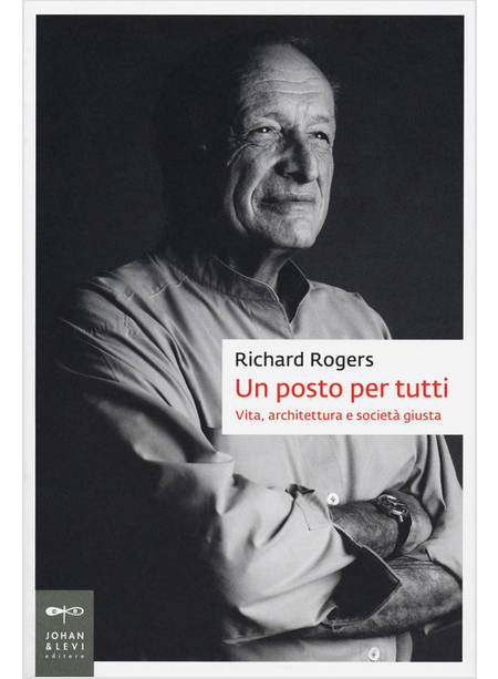 UN POSTO PER TUTTI. VITA, ARCHITETTURA E SOCIETA' GIUSTA 