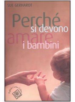 PERCHE' SI DEVONO AMARE I BAMBINI