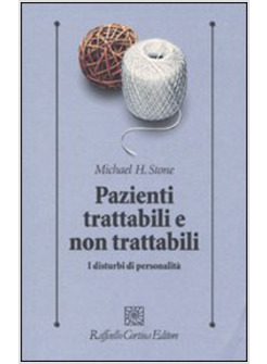 PAZIENTI TRATTABILI E NON TRATTABILI I DISTURBI DI PERSONALITA'