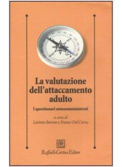 LA VALUTAZIONE DELL'ATTACCAMENTO ADULTO I QUESTIONARI AUTOSOMMINISTRATI