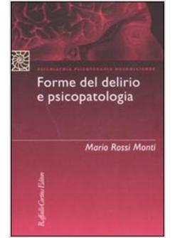 FORME DEL DELIRIO E PSICOPATOLOGIA