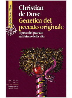 GENETICA DEL PECCATO ORIGINALE IL PESO DEL PASSATO SUL FUTURO DELLA VITA