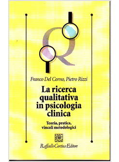 RICERCA QUALITATIVA IN PSICOLOGIA CLINICA TEORIA PRATICA VINCOLI METODOLOGICI