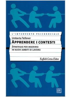 APPRENDERE I CONTESTI STRATEGIE PER INSERIRSI IN NUOVI AMBITI DI LAVORO