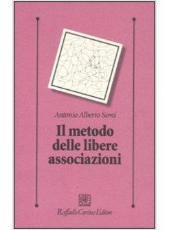 IL METODO DELLE LIBERE ASSOCIAZIONI 