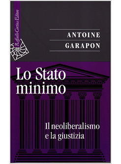 LO STATO MINIMO. IL NEOLIBERALISMO E LA GIUSTIZIA