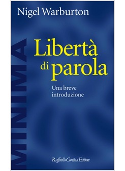 LIBERTA' DI PAROLA. UNA BREVE INTRODUZIONE