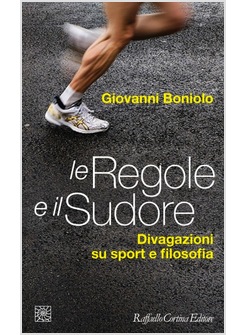 LE REGOLE E IL SUDORE. SPORT E FILOSOFIA