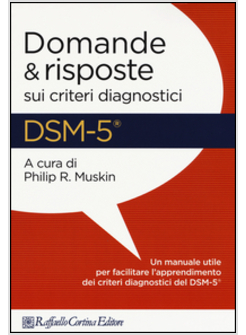 DSM-5 DOMANDE E RISPOSTE SUI CRITERI DIAGNOSTICI