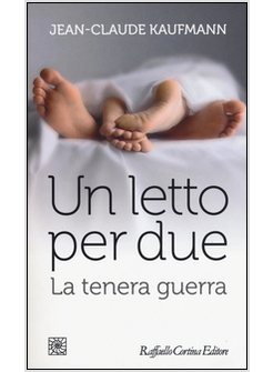 UN LETTO PER DUE. LA TENERA GUERRA