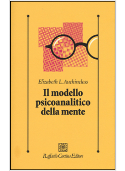 IL MODELLO PSICOANALITICO DELLA MENTE