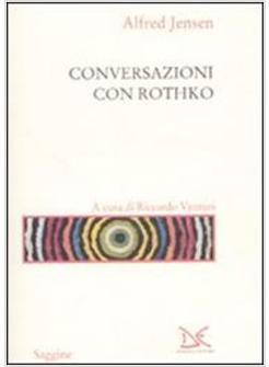 CONVERSAZIONI CON ROTHKO