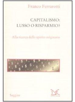 CAPITALISMO LUSSO O RISPARMIO