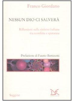 NESSUN DIO CI SALVERA'