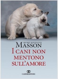 CANI NON MENTONO SULL'AMORE (I)