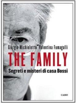 FAMILY. SEGRETI E MISTERI DI CASA BOSSI (THE)