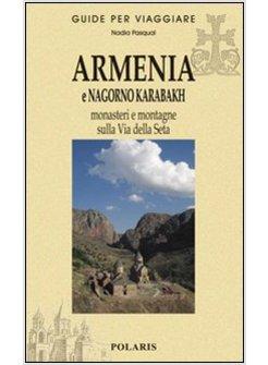 ARMENIA MONASTERI E MONTAGNE SULLA VIA DELLA SETA