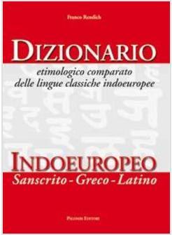 DIZIONARIO ETIMOLOGICO COMPARATO DELLE LINGUE CLASSICHE INDOEUROPEE