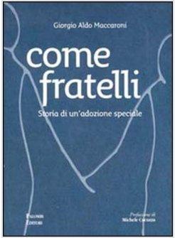 COME FRATELLI. STORIA DI UN'ADOZIONE SPECIALE