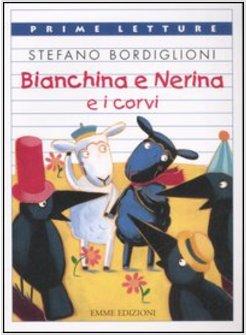 BIANCHINA E NERINA E I CORVI