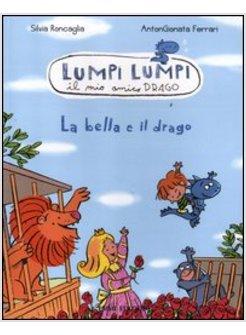 LA BELLA E IL DRAGO. LUMPI LUMPI IL MIO AMICO DRAGO