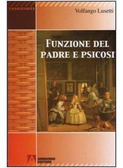 FUNZIONE DEL PADRE E PSICOSI IN JACQUES LACAN