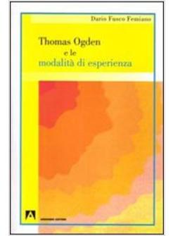 THOMAS OGDEN E LE MODALITA' D'ESPERIENZA