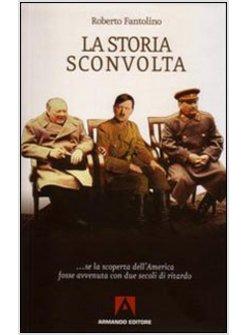 STORIA SCONVOLTA (LA) SE LA SCOPERTA DELL'AMERICA FOSSE AVVENUTA CON DUE SECOLI 