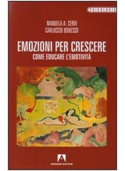 EMOZIONI PER CRESCERE. COME EDUCARE L'EMOTIVITA'