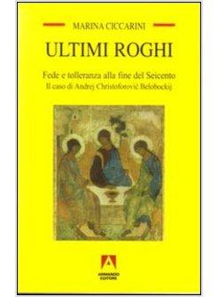 ULTIMI ROGHI FEDE E TOLLERANZA ALLA FINE DEL SEICENTO IL CASO DI ANDREJ