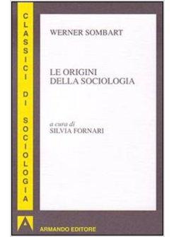 ALBORI DELLA SOCIOLOGIA (GLI)