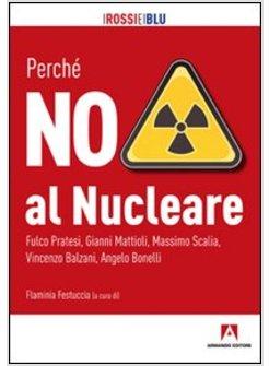 PERCHE' NO AL NUCLEARE