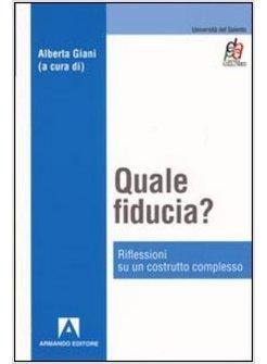 QUALE FIDUCIA? RIFLESSIONE SU UN COSTRUTTO COMPLESSO