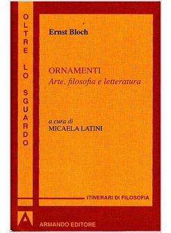 ORNAMENTI. ARTE, FILOSOFIA E LETTERATURA