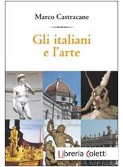 ITALIANI E L'ARTE (GLI)