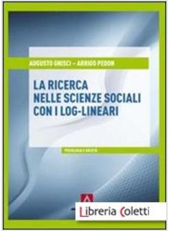 RICERCA NELLE SCIENZE SOCIALI CON I LOG-LINEARI